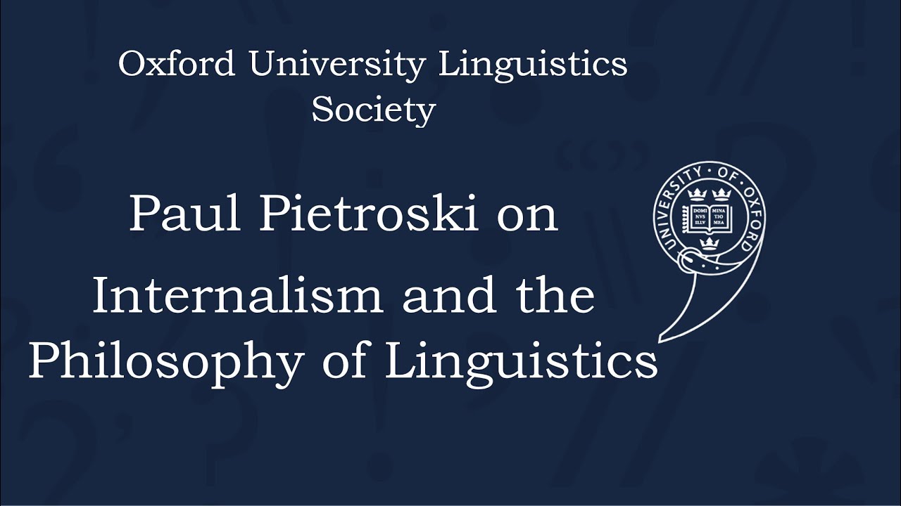 Paul Pietroski on Internalism and the Philosophy of Linguistics