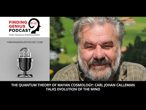 The Quantum Theory of Mayan Cosmology: Carl Johan Calleman Talks Evolution of the Mind