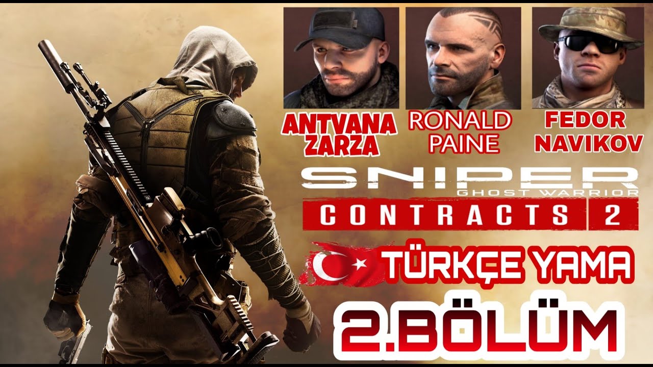 ZİNDAH BÖLGESİ ! | SNIPER ; GHOST WARRIOR CONTRACTS 2 / 2.Bölüm TÜRKÇE YAMA