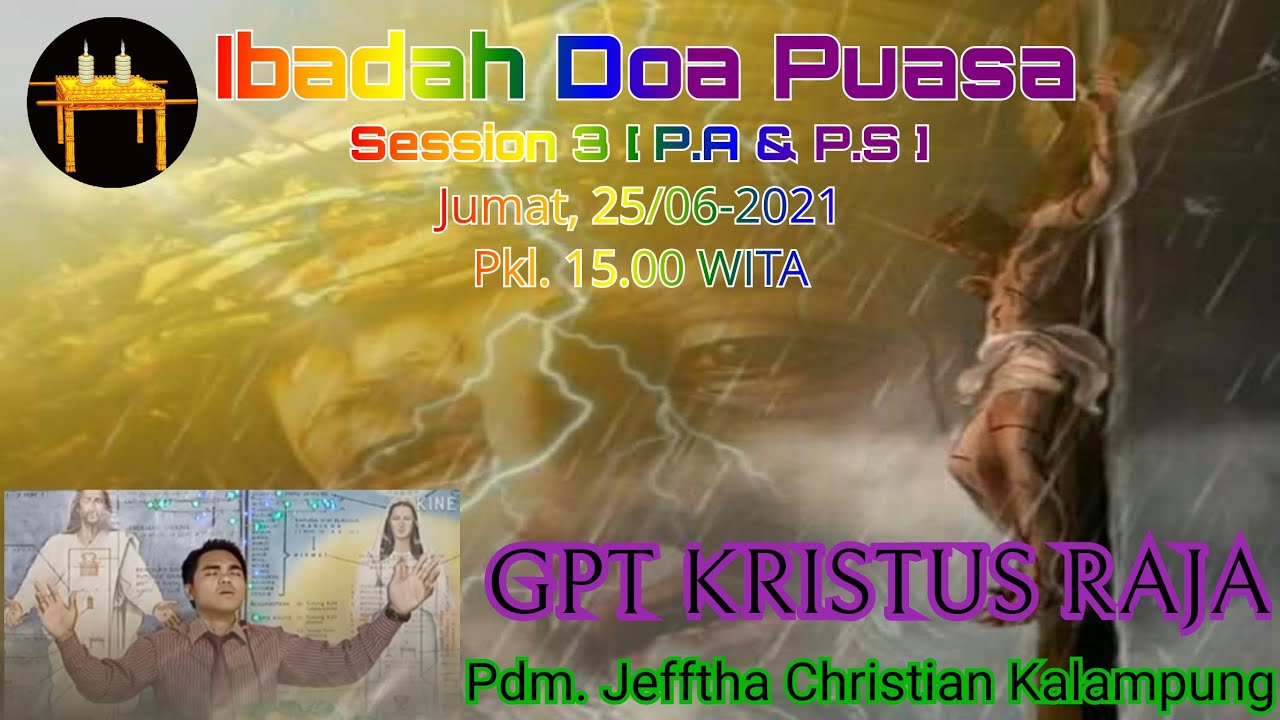 Ibadah Doa Puasa Session 3 [ Pendalaman Alkitab & Perjamuan Suci ] GPT Kristus Raja Tovia Tambu