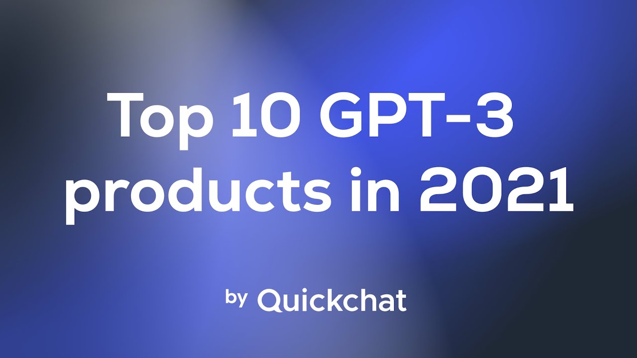 TOP 10 GPT-3-Powered Apps You Need To Know In 2021