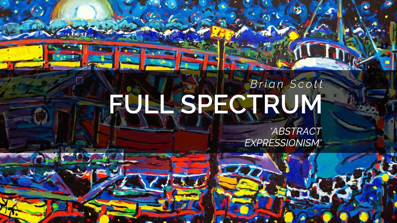 Full Spectrum with Brian Scott – Abstract Expressionism