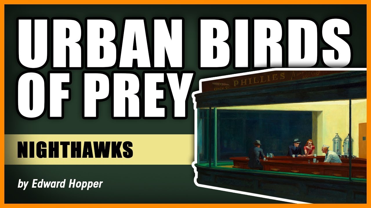 URBAN BIRDS OF PREY: Nighthawks by Edward Hopper