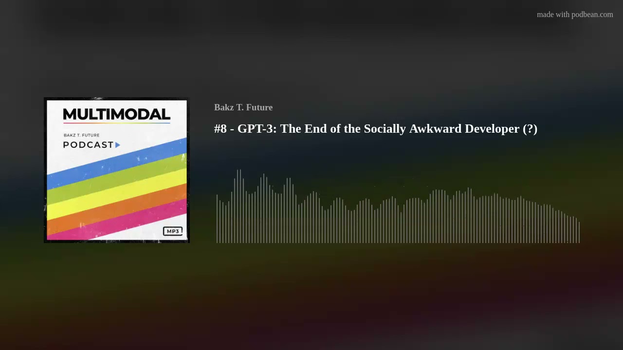 #8 – GPT-3: The End of the Socially Awkward Developer (?)