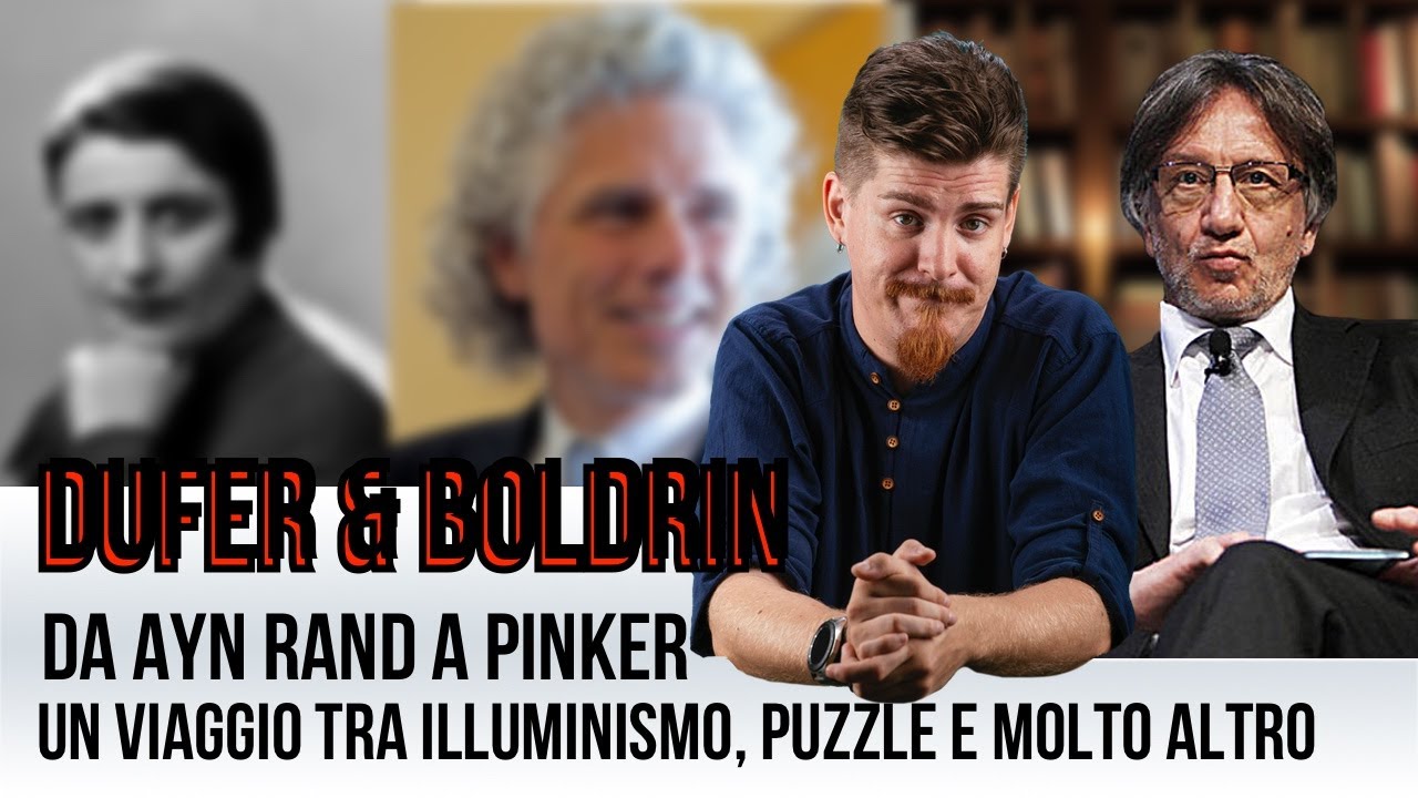 Da Ayn Rand a Steven Pinker, passando per puzzle e illuminismo – DuFer & Boldrin