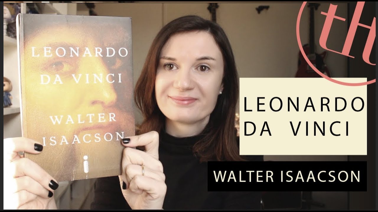 Leonardo Da Vinci – Biografia (Walter Isaacson) | Tatiana Feltrin