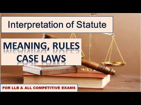Interpretation of Statute I Meaning I Rules I Case Laws