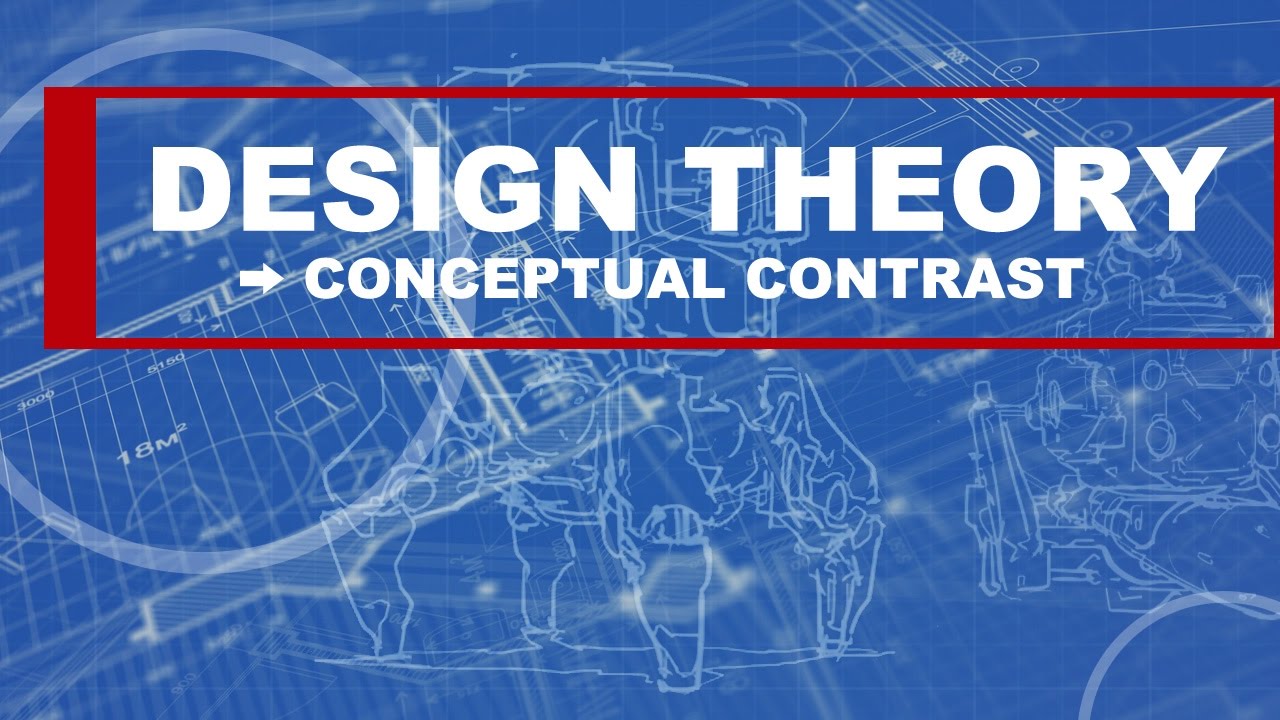 Design Theory: Conceptual Contrast