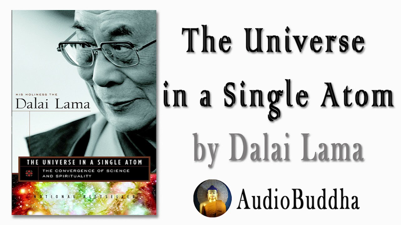 The Universe in a Single Atom: The Convergence of Science and Spirituality by Dalai Lama | Audiobook