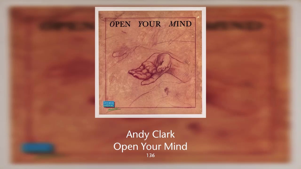 Andy Clark – Open Your Mind