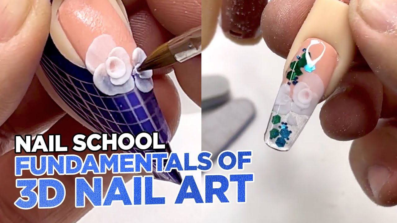 Nail School | The Fundamentals of 3D Acrylic Art