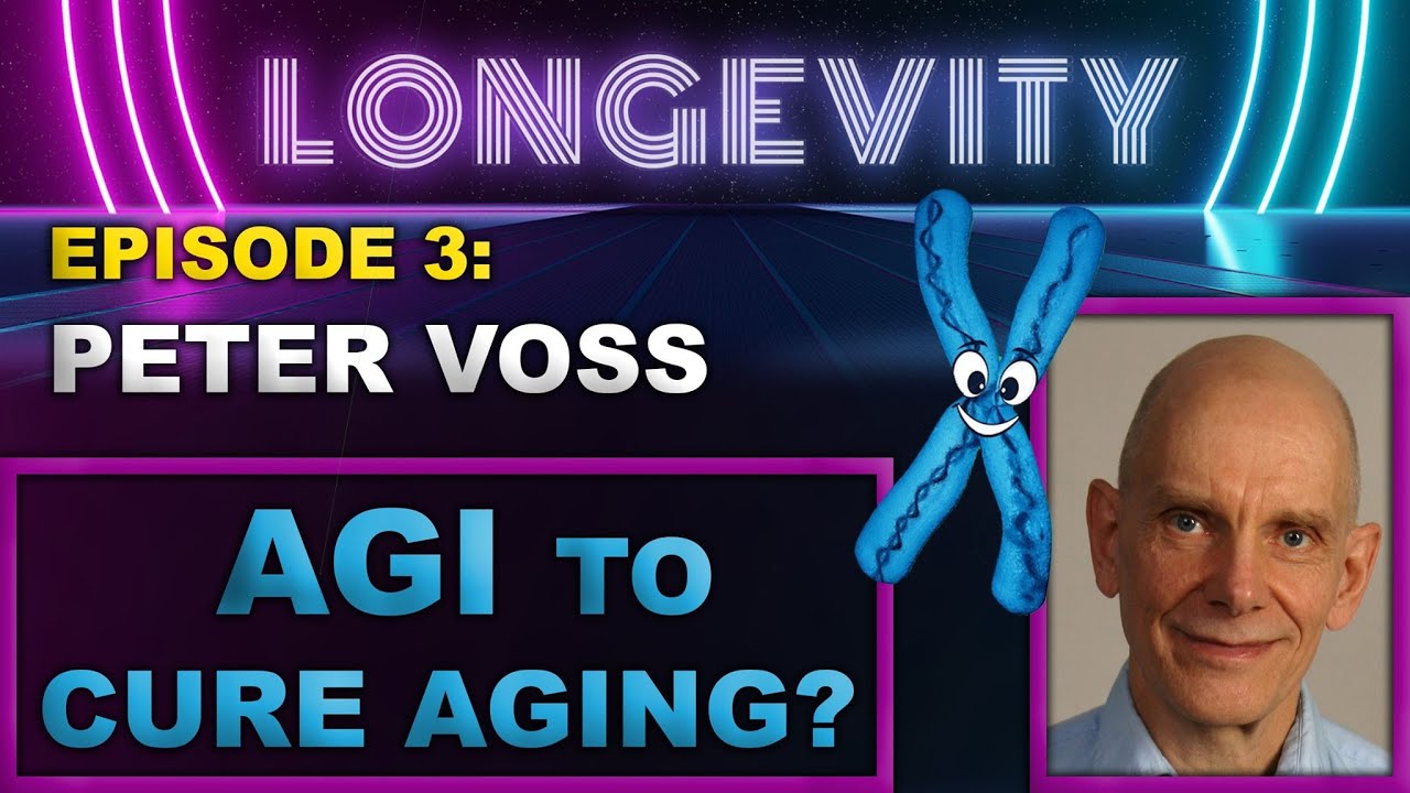 PETER VOSS – Could AGI Cure Aging?! (#003)