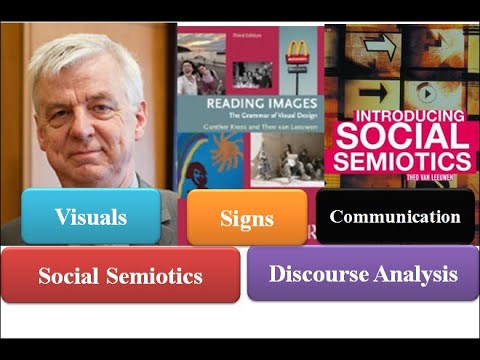 Theo Van Leeuwen on Social Semiotics and Discourse Analysis/ Social Semiotics and Discourse Analysis