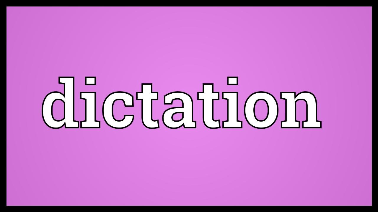 Dictation Meaning