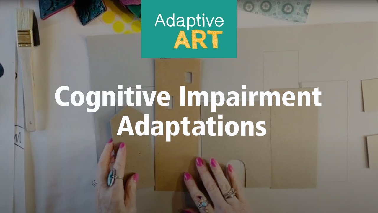 Adaptive Art: Cognitive Impairment Adaptions