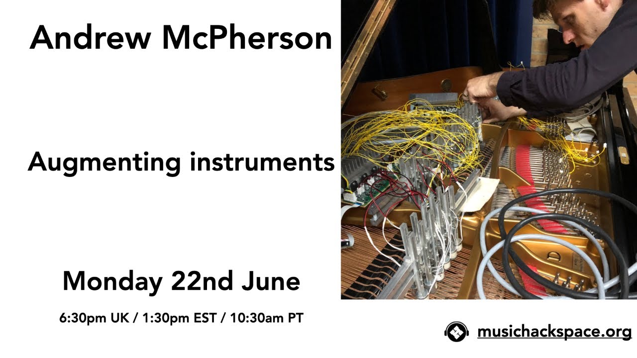 Andrew McPherson: Augmenting Instruments