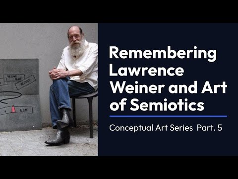 Remembering Lawrence Weiner and Art of Semiotics