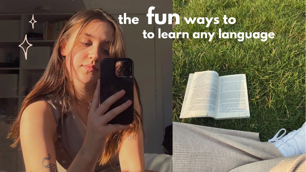 7 fun methods to learn any language