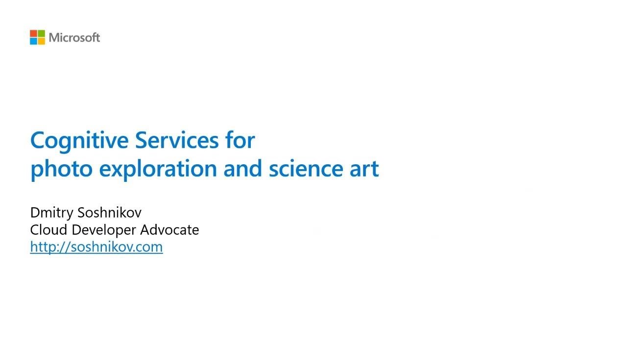 Cognitive Services for Photo Exploration and Science Art | COM231