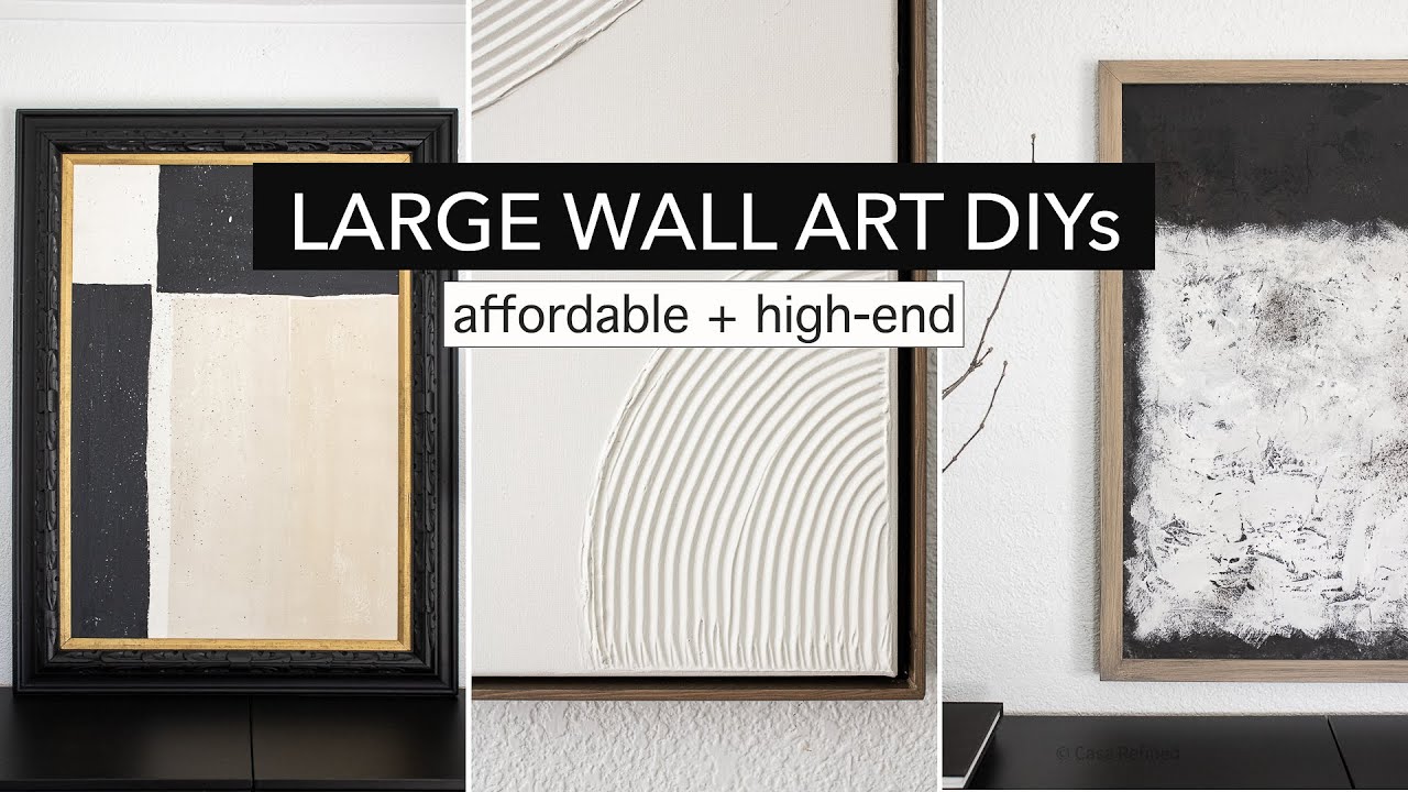 LARGE WALL ART | 3 DIY ideas on a budget (modern + minimalist)