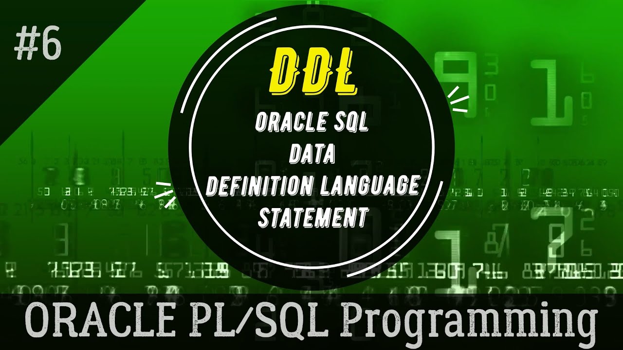06 | What is DDL | Data Definition Language Commands & Statements | Oracle PL/SQL Programming