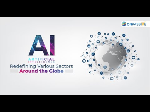 #ONPASSIVE BLOG VIDEO : Industries that will benefit from Artificial Intelligence