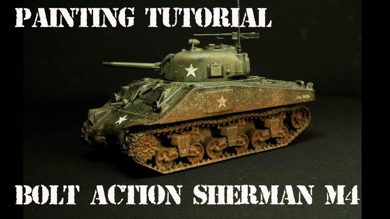 Painting Tutorial: Bolt Action Sherman M4