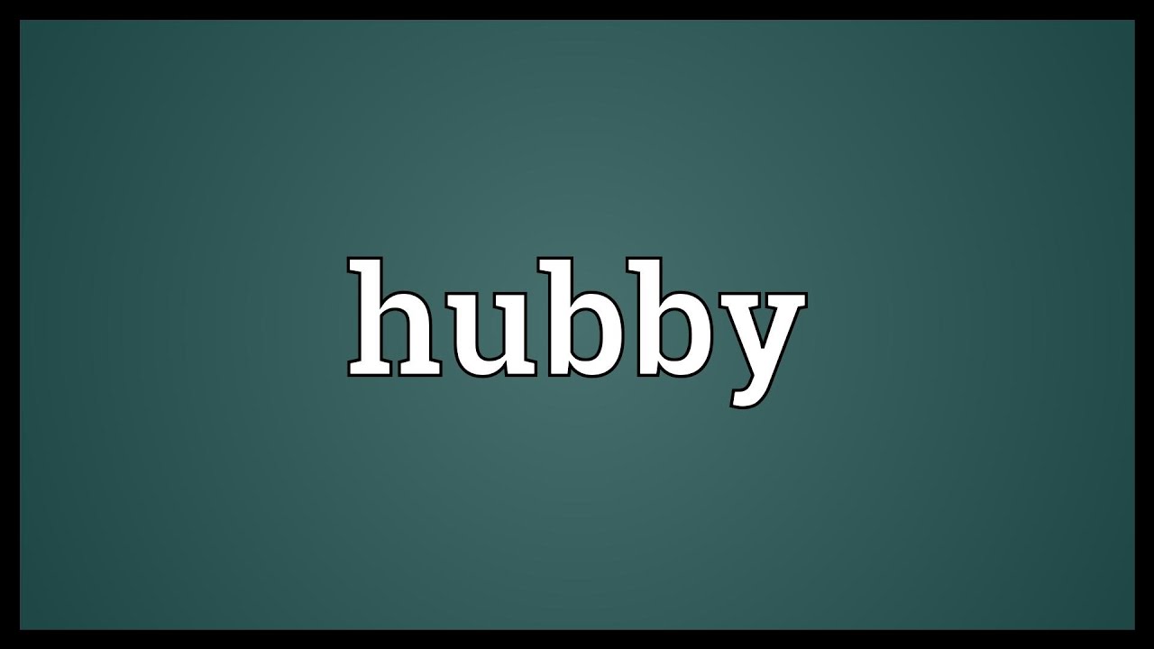 Hubby Meaning