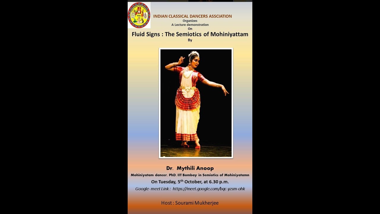 Fluid Signs : The Semiotics of  Mohiniattyam by Dr. Mythili Anoop, Hosted by – Sourami Mukherjee
