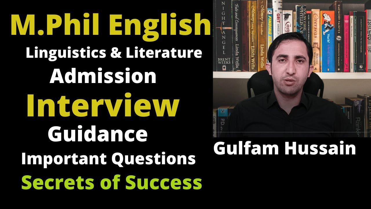 M.Phil English Linguistics and Literature Admission Interview Important Questions BY Gulfam Hussain