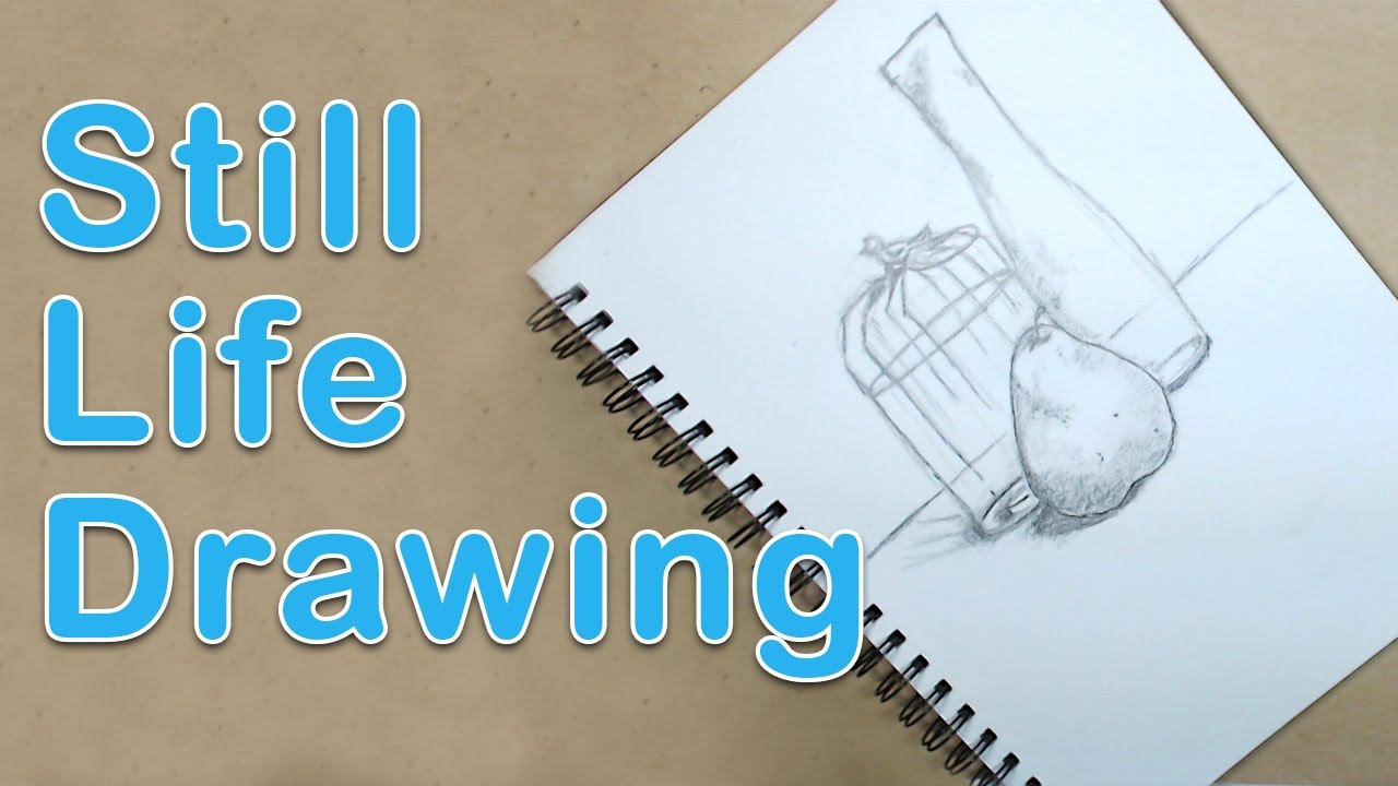 Art Fundamentals – Still Life Drawing