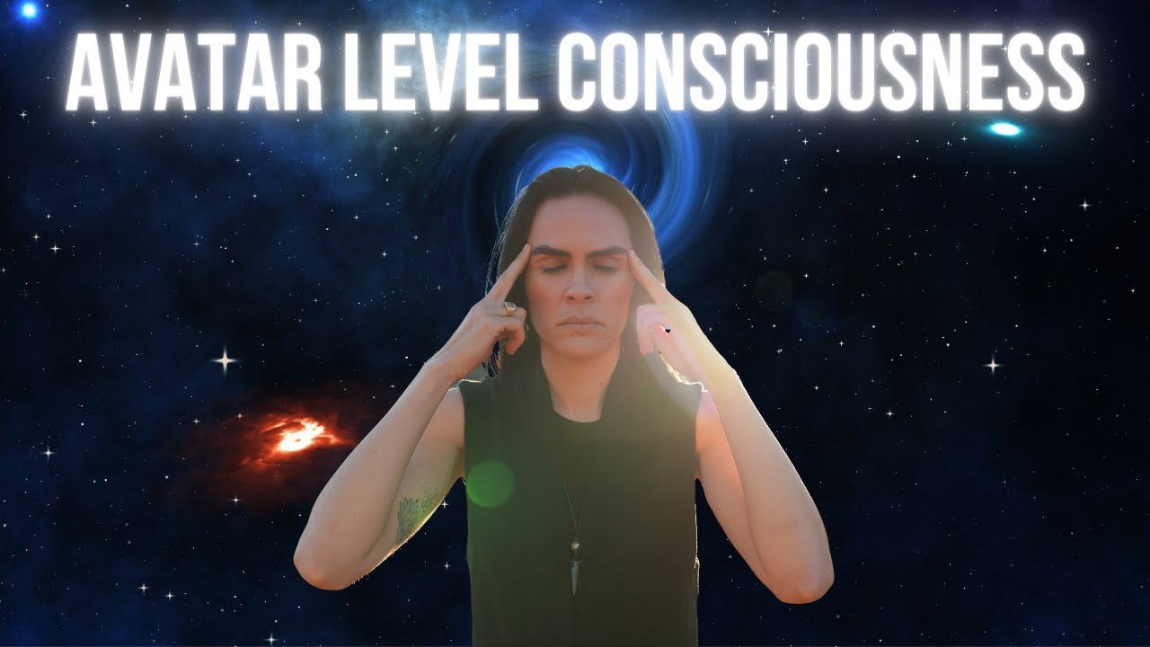 Avatar Level Consciousness