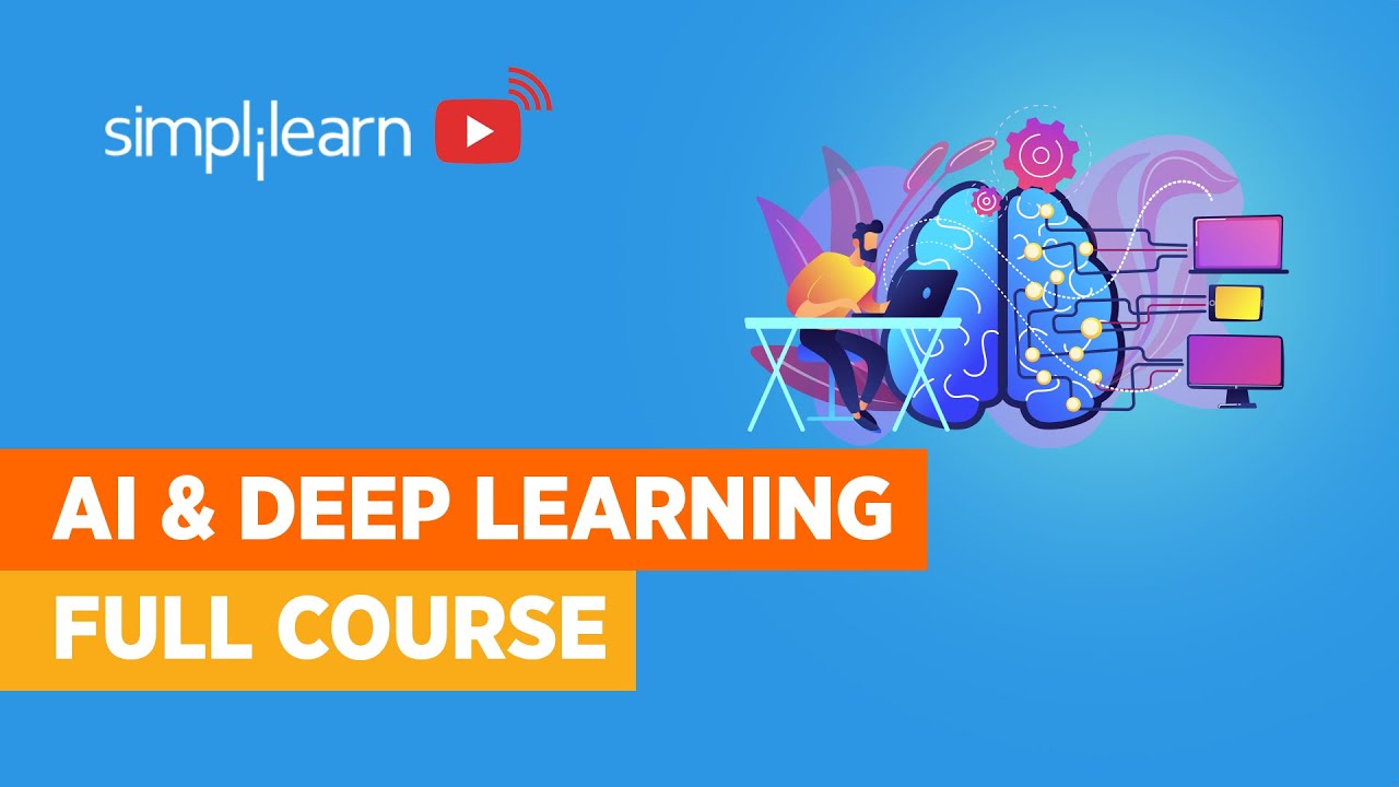 Artificial Intelligence And Deep Learning Full Course | Artificial Intelligence Course | Simplilearn