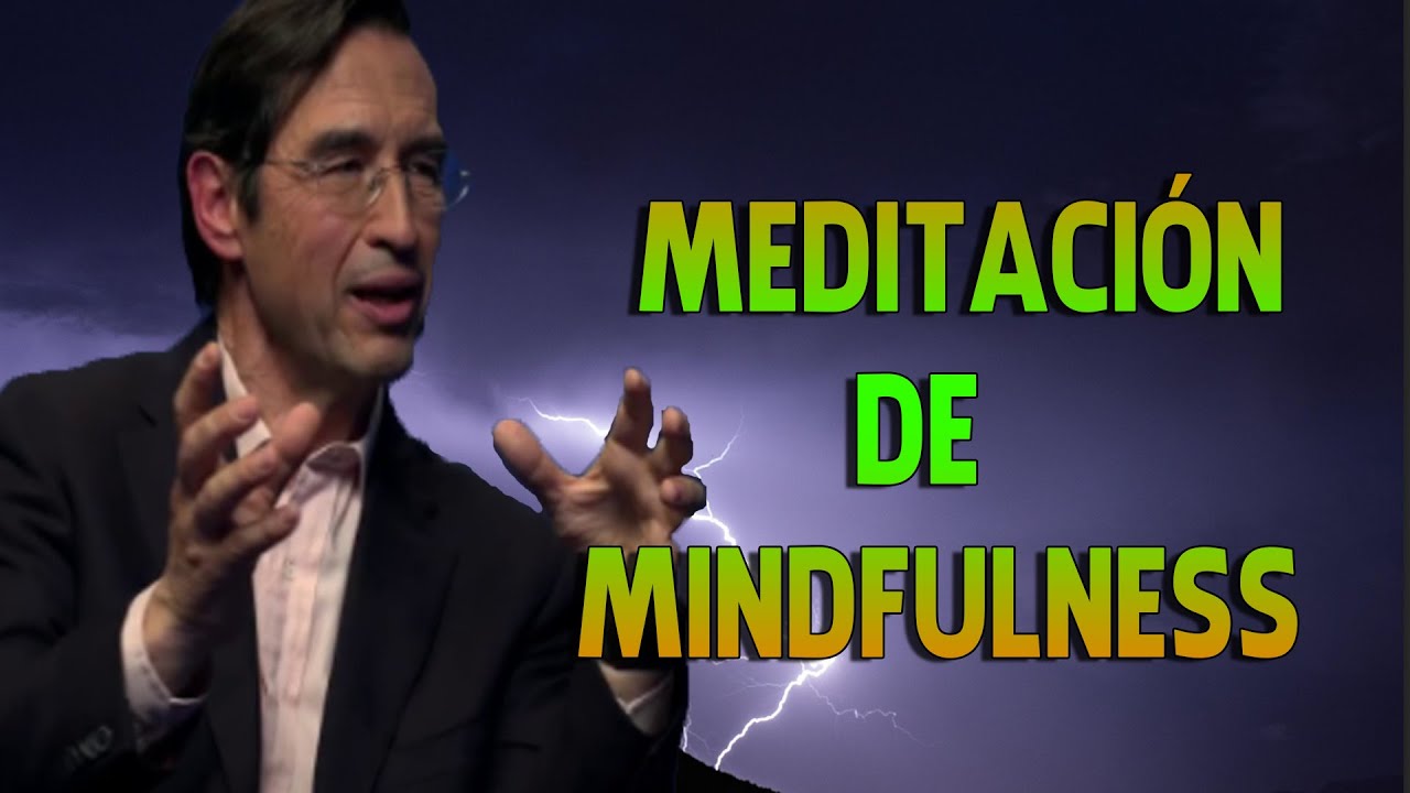 Mario Alonso Puig – Meditación de Mindfulness
