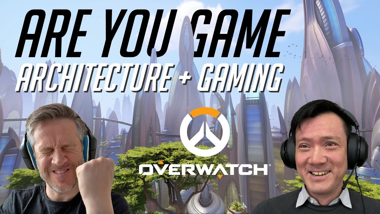Architecture + Gaming | Overwatch | Post-Modern Architecture of Games Design | ARE YOU GAME