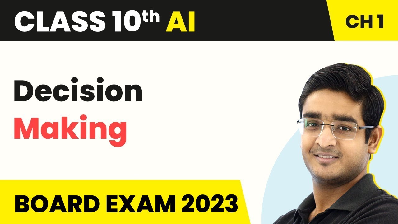 Artificial Intelligence Class 10 Chapter 1 | Introduction to AI – Decision Making 2022-23