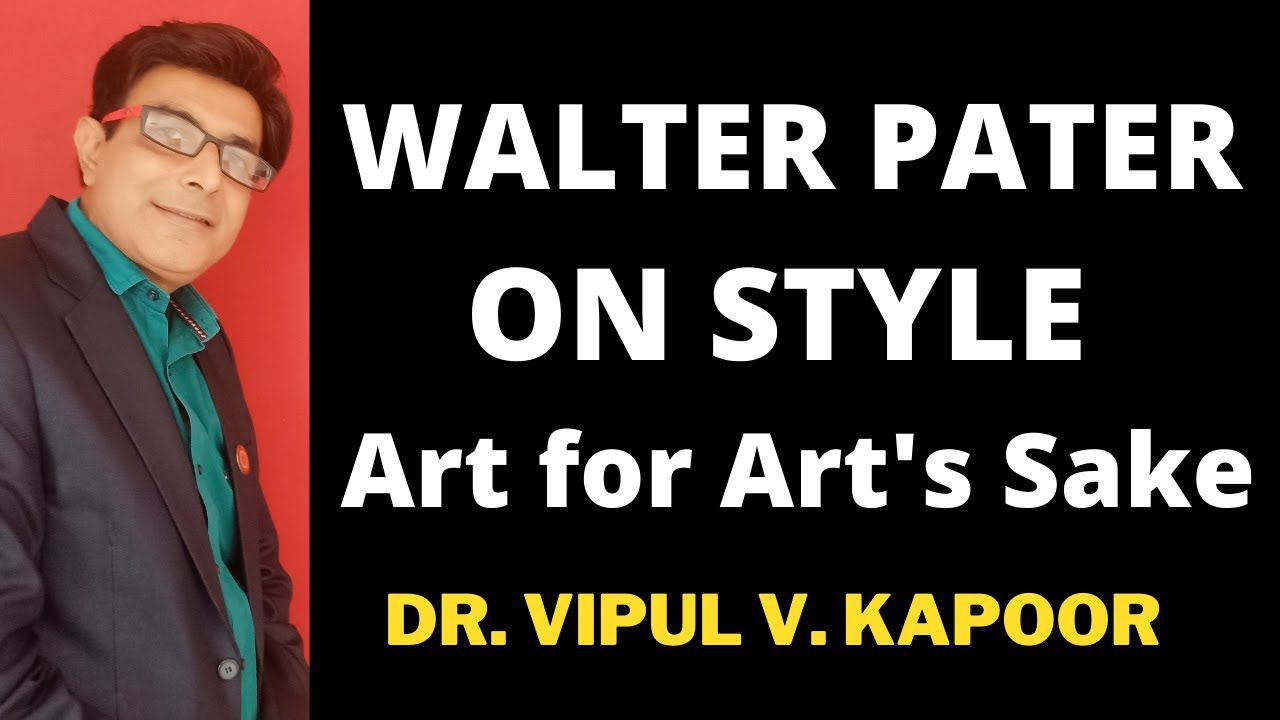 Walter Pater as an Aesthetic Critic / Victorian Criticism