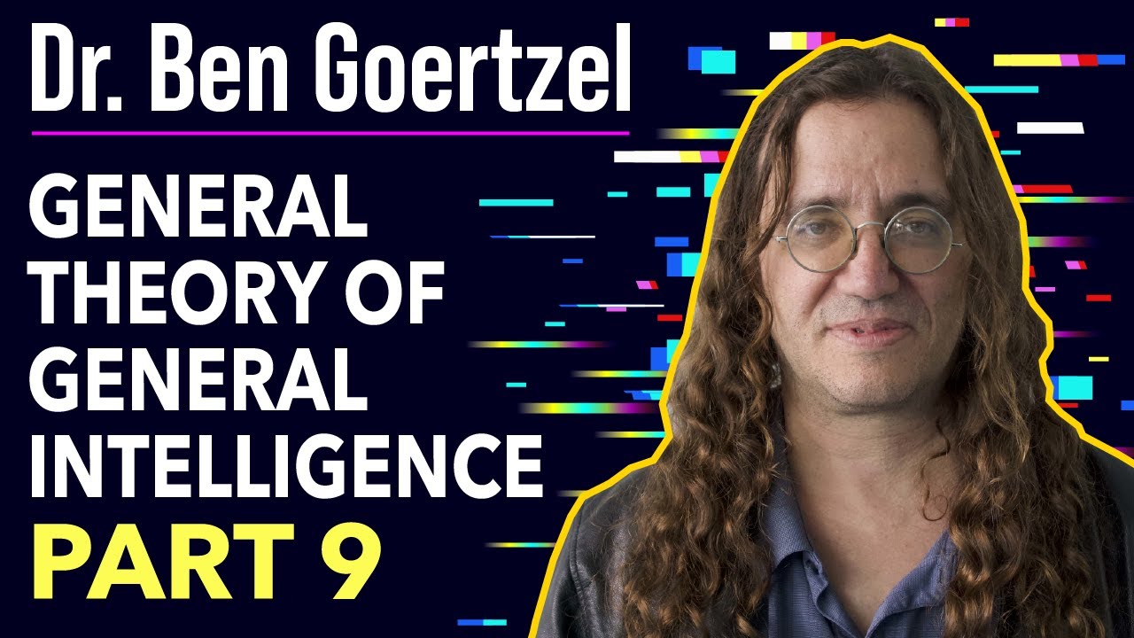 General Theory of General Intelligence: Consciousness and the Broader Nature of Mind (9/10)