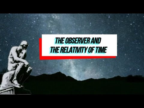 The Observer and the Relativity of Time