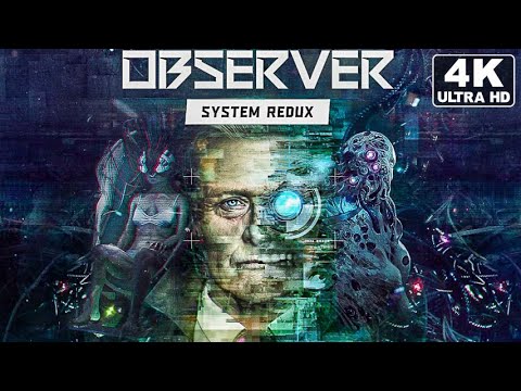 Observer System Redux Gameplay TRAILER – 4K 60FPS (PS5, Xbox Series X, PC)