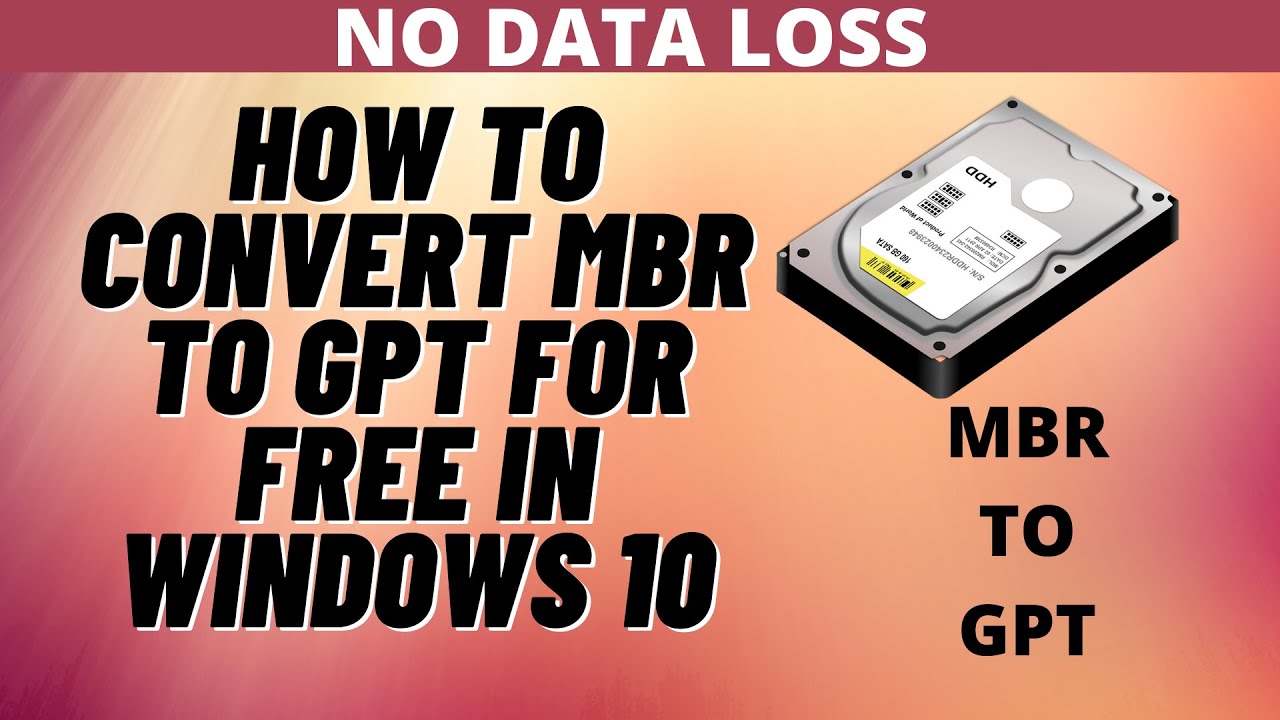 How To Convert MBR To GPT For Free In Windows 10