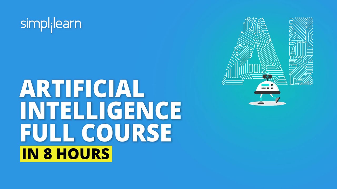 Artificial Intelligence Course | AI Full Course | Artificial Intelligence Tutorial | Simplilearn