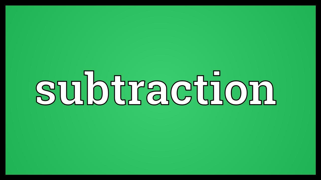 Subtraction Meaning