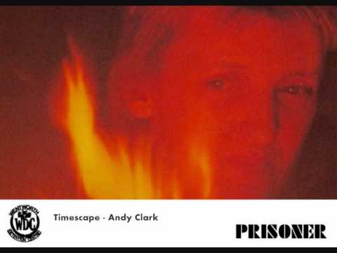 Timescape – Andy Clark (MUSIC FROM PRISONER: CELL BLOCK H)