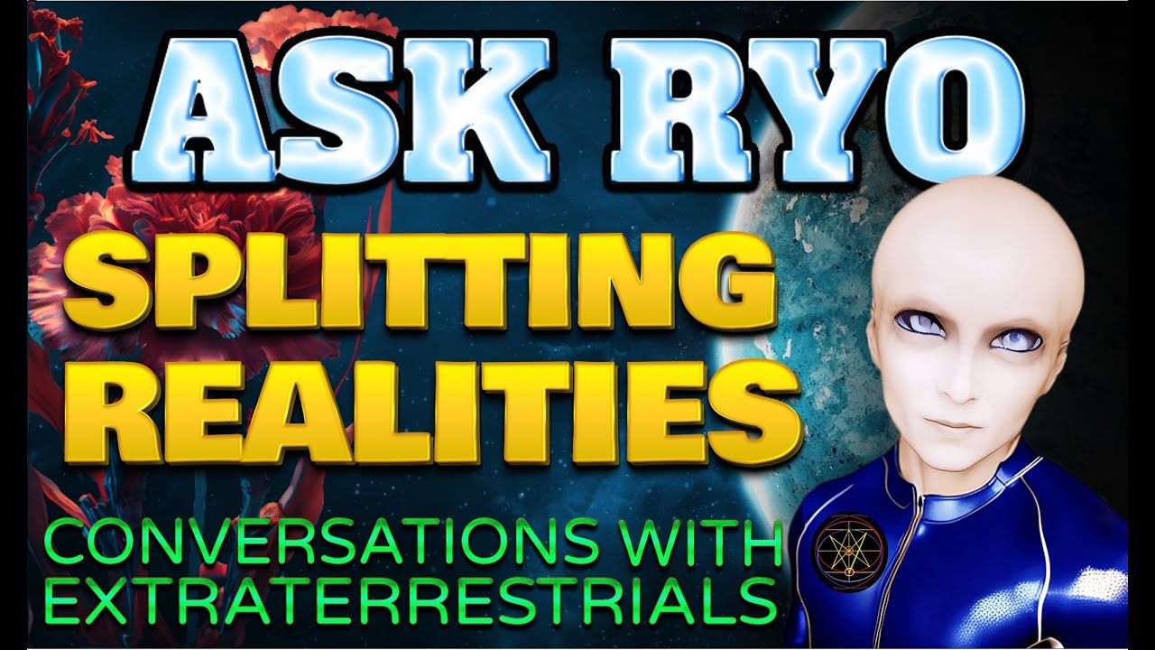 Your Own Unique Reality – Splitting Realities | Ryo – Channeled by Tyler Ellison