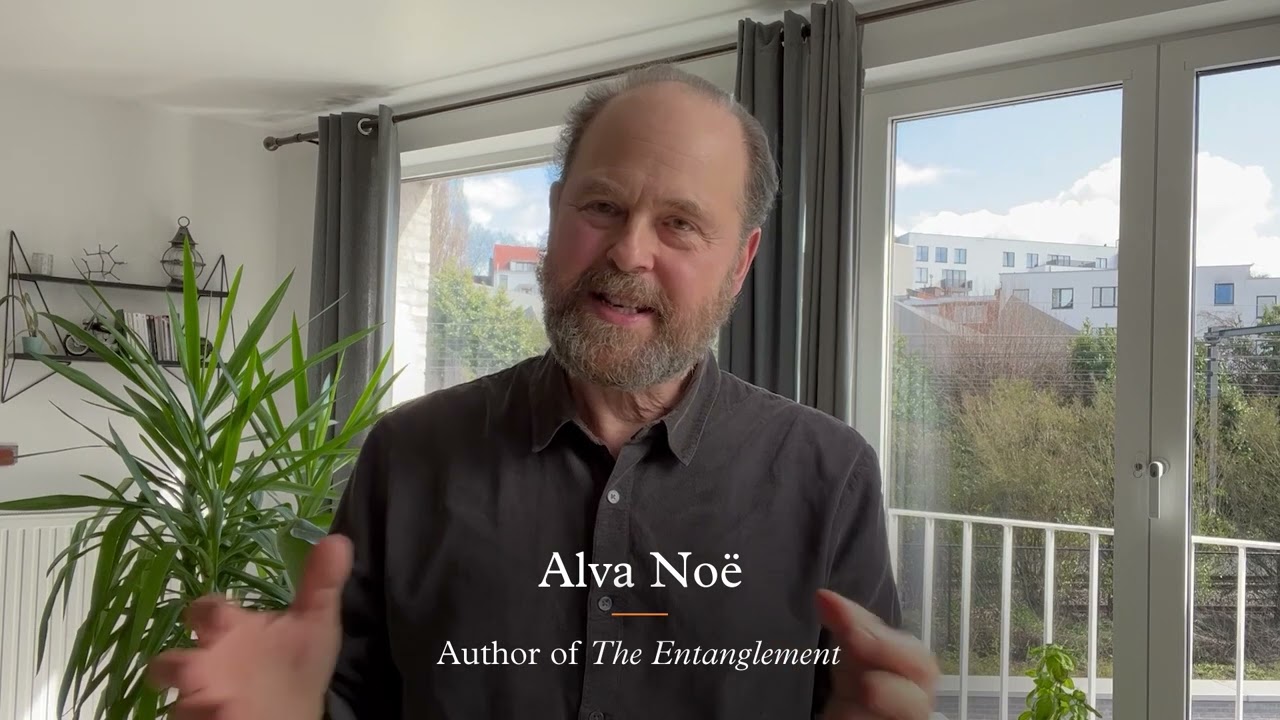Philosopher Alva Noe on Why We Need Art To Understand Ourselves and His Book The Entanglement