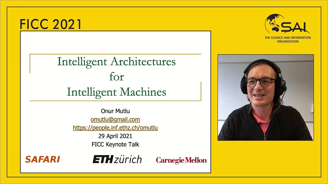 Intelligent Architectures for Intelligent Machines – Onur Mutlu, ETH Zurich &  Carnegie Mellon Uni