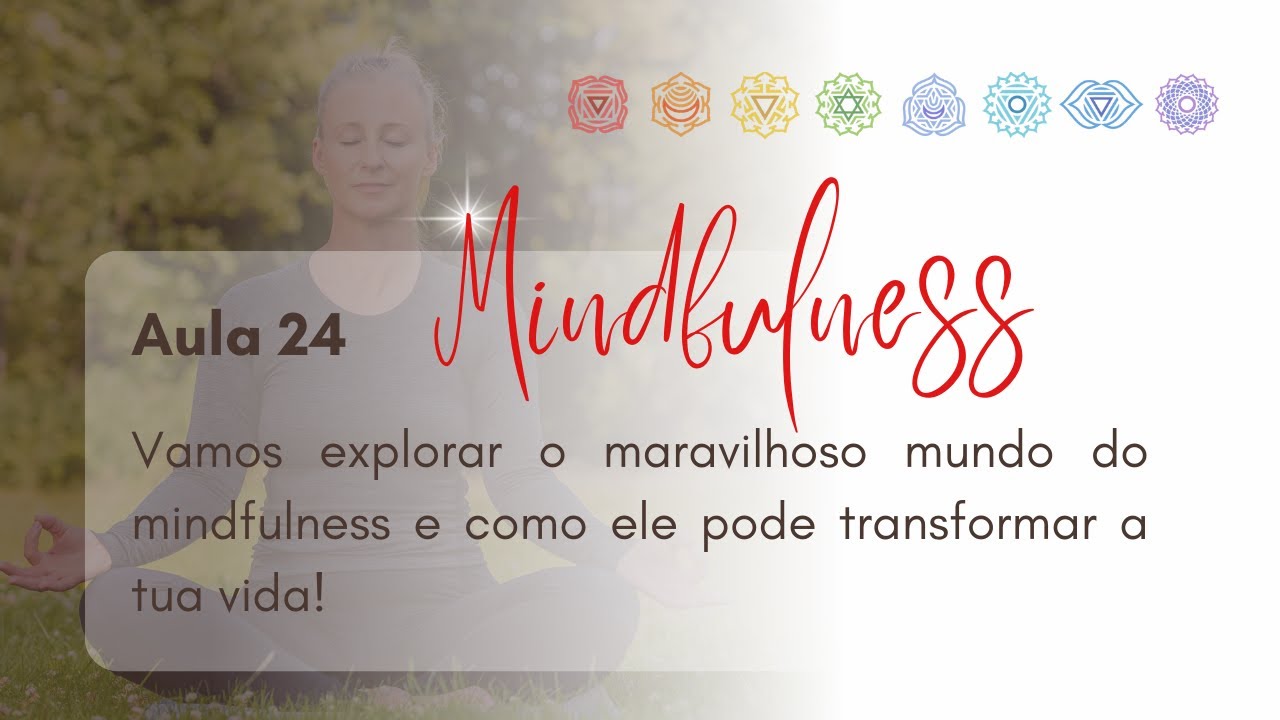 Aula 24 – Mindfulness