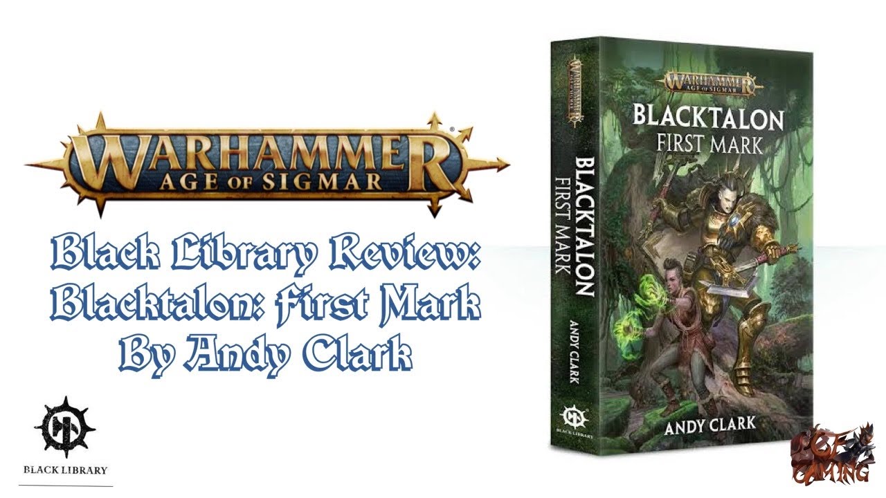 Warhammer: Age of Sigmar – Black Library Review – Blacktalon: First Mark by Andy Clark