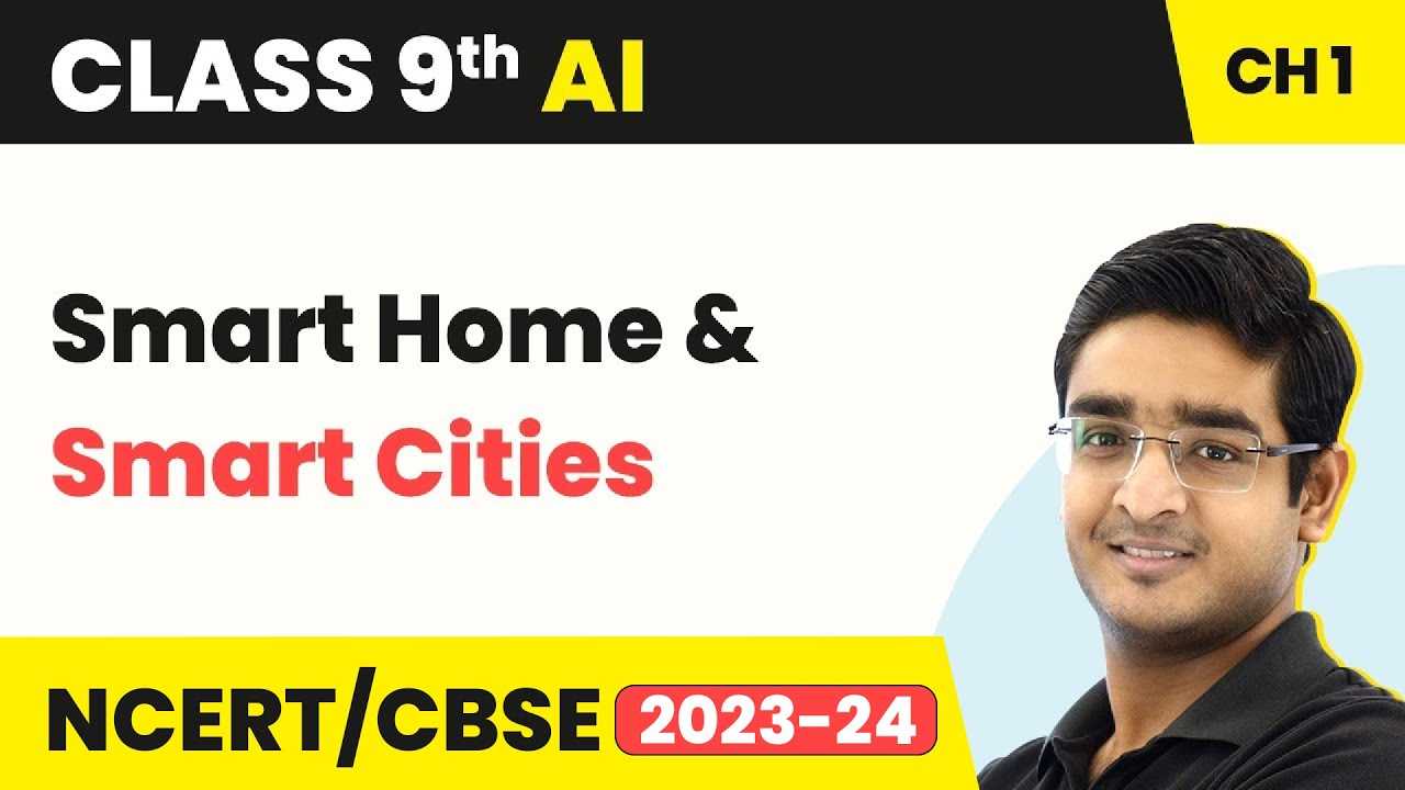 Artificial Intelligence Class 9 Chapter 1 | Introduction to AI – Smart Home & Smart Cities